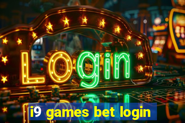 i9 games bet login